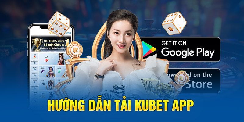 Kubet Casino - Link Truy Cập Kubet 88 Chính Thức 2026 62 Cách thức tải app Kubet