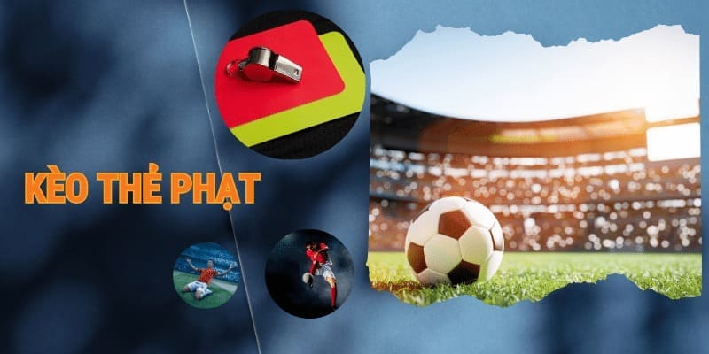 Kèo Thẻ Phạt Và Cách Tính Soi Kèo Hiệu Quả Nhất 2026 4 Mỗi loại kèo thẻ phạt sẽ có cách chơi khác nhau